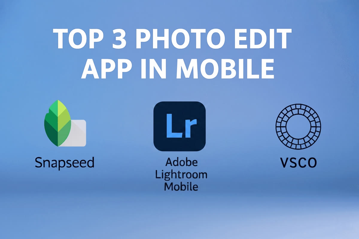 Snapseed vs Lightroom Mobile vs VSCO — Free Photo Editing Compared